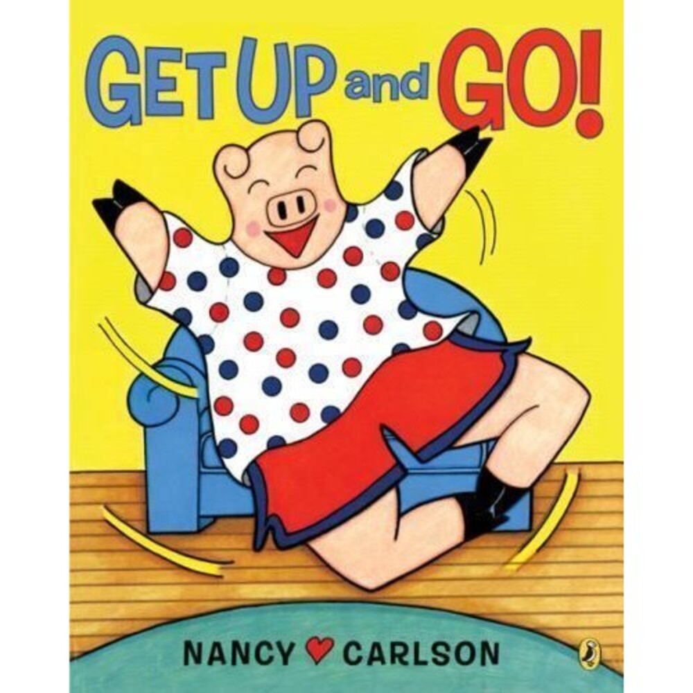 Get Up and Go!, Nancy Carlson